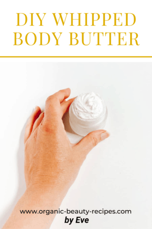 DIY Whipped Body Butter | Organic Beauty Recipes